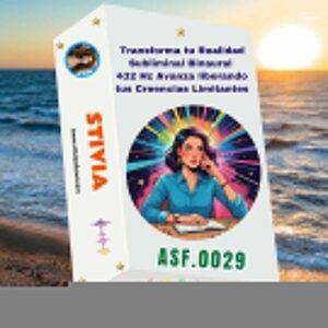 Transforma tu Realidad – Subliminal Binaural 432 Hz Avanza Liberando tus Creencias Limitantes